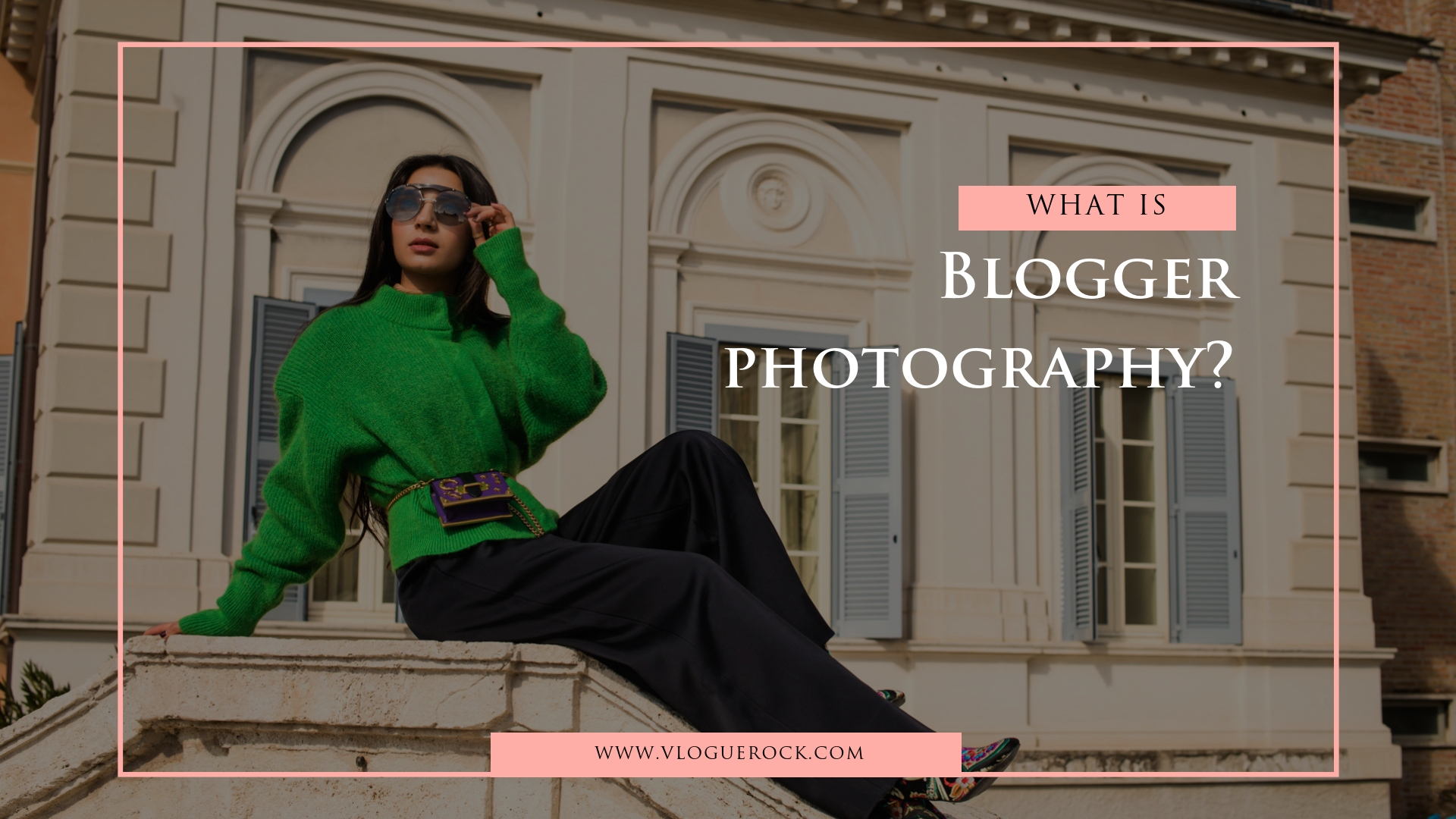 What is blogger photograpy? Photographer explains on VlogueRock.com